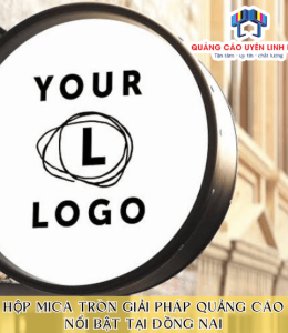 Hộp mica tròn – Giải pháp quảng cáo nổi bật tại Đồng Nai