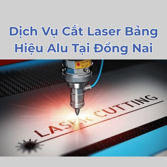Dịch vụ cắt laser bảng hiệu alu tại đồng nai 