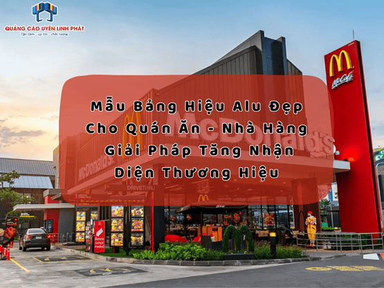 Mẫu Bảng Hiệu Alu Đẹp Cho Quán Ăn, Nhà Hàng – Giải Pháp Tăng Nhận Diện Thương Hiệu